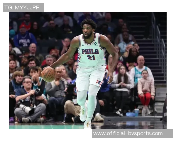 大帝归来在即纳斯盛赞恩比德攻防两端表现出色得分效率极高